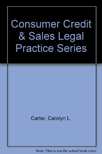 Stock image for Consumer Credit & Sales Legal Practice Series for sale by Sunshine State Books