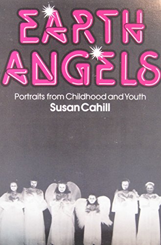 Imagen de archivo de Earth Angels: Portraits from Childhood and Youth a la venta por Montclair Book Center