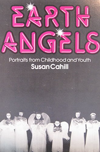 Stock image for Earth Angels: Portraits from Childhood and Youth for sale by Montclair Book Center