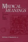 9780943126562: Medical Meanings: A Glossary of Word Origins