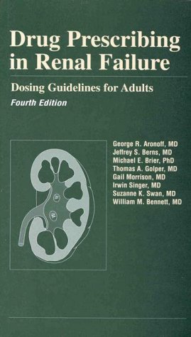 Drug Prescribing in Renal Failure: Dosing Guidelines for Adults (9780943126760) by George R. Aronoff