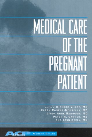 Imagen de archivo de Medical Care of the Pregnant Patient a la venta por Better World Books