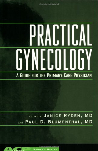 Imagen de archivo de Practical Gynecology: A Guide for the Primary Care Physician (Women's Health Series (Philadelphia, Pa.).) (Women's Health Series (Philadelphia, Pa.).) a la venta por SecondSale
