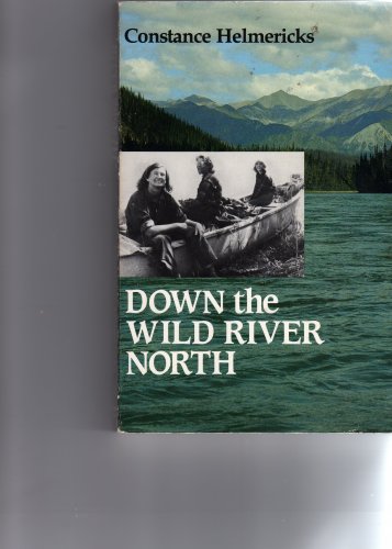Beispielbild fr Down the Wild River North zum Verkauf von ThriftBooks-Atlanta