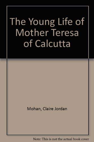 Stock image for The Young Life of Mother Teresa of Calcutta for sale by Your Online Bookstore