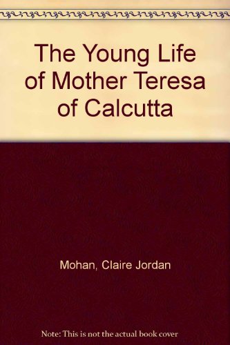 9780943135267: The Young Life of Mother Teresa of Calcutta