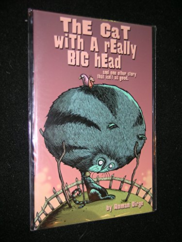 Imagen de archivo de The Cat with a Really Big Head: And One Other Story That Isn't as Good a la venta por ThriftBooks-Atlanta