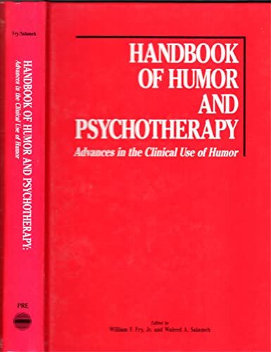 Beispielbild fr Handbook of Humor and Psychotherapy : Advances in the Clinical Use of Humor zum Verkauf von Better World Books