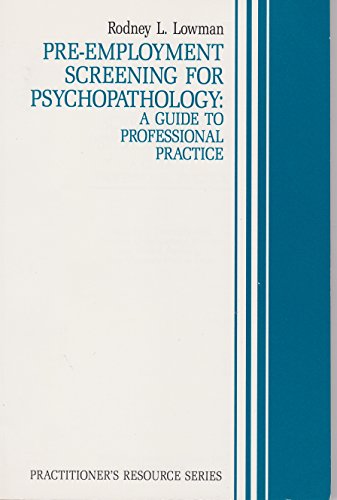 Imagen de archivo de Pre-Employment Screening for Psychopathology: A Guide to Professional Practice (Practitioner's Resource Series) a la venta por BookHolders