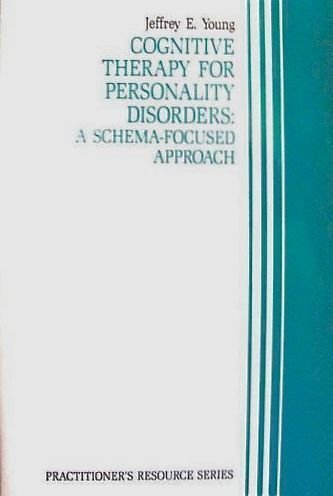 Beispielbild fr Cognitive Therapy for Personality Disorders : A Schema-Focused Approach zum Verkauf von Better World Books