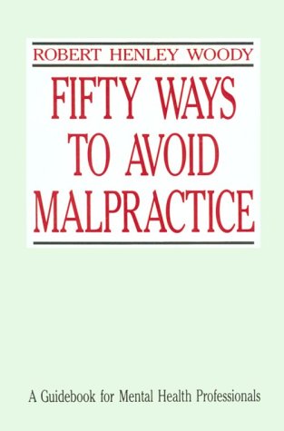 Stock image for Fifty Ways to Avoid Malpractice: A Guidebook for Mental Health Professionals for sale by Half Price Books Inc.