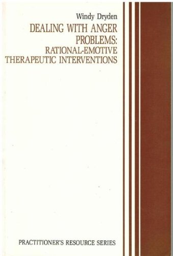 Beispielbild fr Dealing with Anger Problems : Rational-Emotive Therapeutic Interventions zum Verkauf von Better World Books