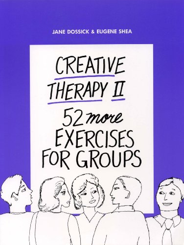 Stock image for Creative Therapy II Vol. II : 52 More Exercises for Groups for sale by Better World Books