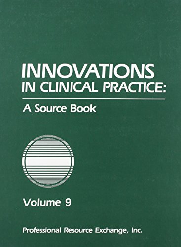 Immagine dell'editore per INNOVATIONS IN CLINICAL PRACTICE : A SOURCE BOOK. VOLUME 9 venduto da Second Story Books, ABAA