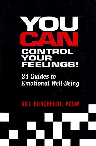 Imagen de archivo de You Can Control Your Feelings! : 24 Guides to Emotional Well-Being a la venta por Better World Books