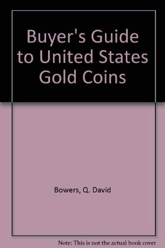 9780943161174: Buyer's Guide to United States Gold Coins