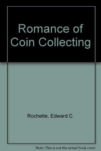 Stock image for Romance of Coin Collecting for sale by Once Upon A Time Books