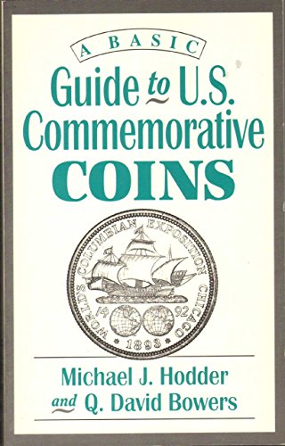 Stock image for A Basic Guide to United States Commemorative Coins for sale by dsmbooks