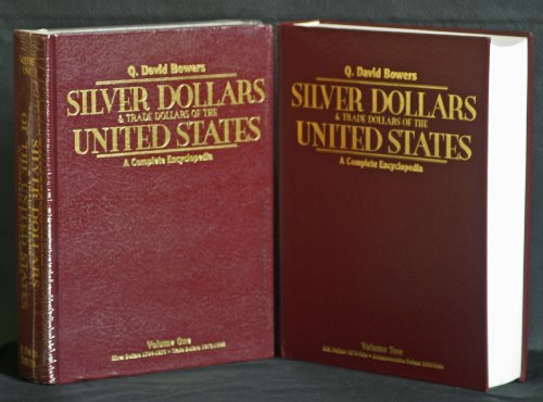 9780943161488: Silver Dollars and Trade Dollars of the United States: A Complete Encyclopedia