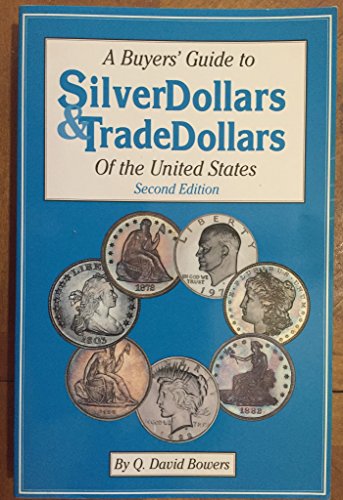 Beispielbild fr A Buyer's Guide to Silver Dollars & Trade Dollars of the United States zum Verkauf von SecondSale
