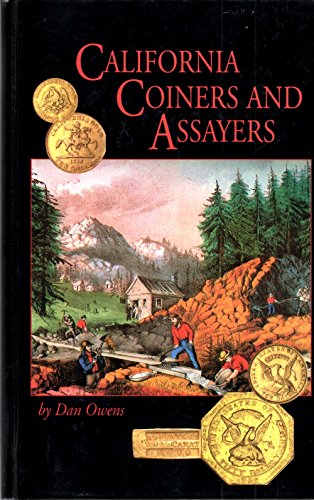 9780943161853: california coiners and assayers