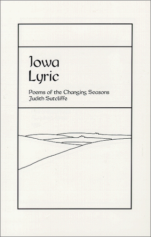 Beispielbild fr Iowa Lyric: Poems of the Changing Seasons zum Verkauf von Book Stall of Rockford, Inc.