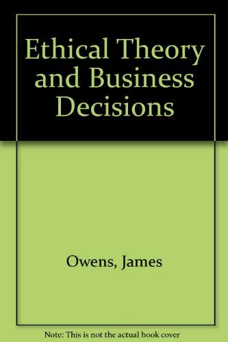 Beispielbild fr Ethical Theory and Business Decisions zum Verkauf von Wonder Book