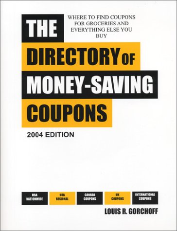 Stock image for The Directory Of Money-saving Coupons: Where To Find Coupons For Groceries And Everything Else You Buy for sale by Revaluation Books