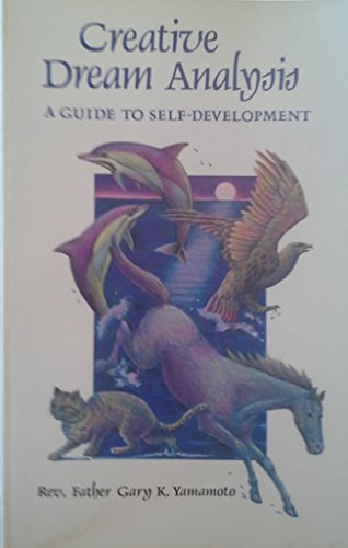 Beispielbild fr Creative Dream Analysis: A Guide to Self-Development zum Verkauf von Wonder Book
