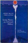 Beispielbild fr Resist Much, Obey Little: Some Notes on Edward Abbey zum Verkauf von ThriftBooks-Atlanta