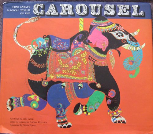 Imagen de archivo de Erni Cabat's Magical World of the Carousel a la venta por ThriftBooks-Atlanta