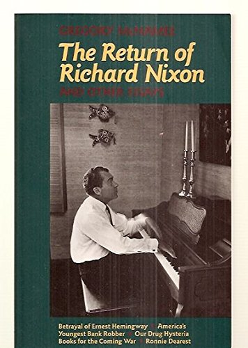Imagen de archivo de The Return of Richard Nixon and Other Essays a la venta por Dr. Beck's books