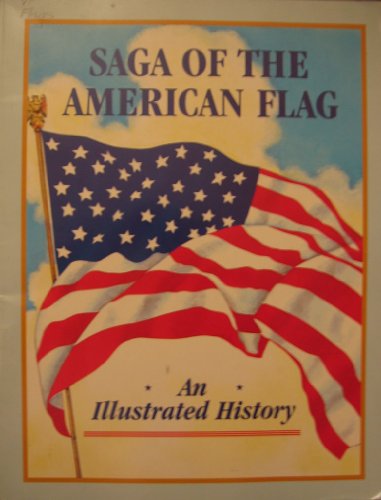 Imagen de archivo de Saga of the American Flag: An Illustrated History a la venta por Decluttr
