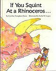 Stock image for If You Squint at a Rhinoceros. for sale by Jenson Books Inc