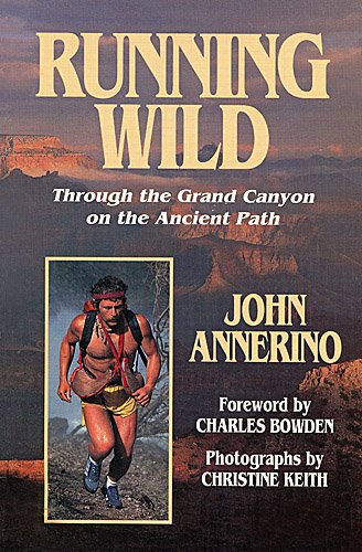 Imagen de archivo de Running Wild: Through the Grand Canyon on the Ancient Path a la venta por Half Price Books Inc.