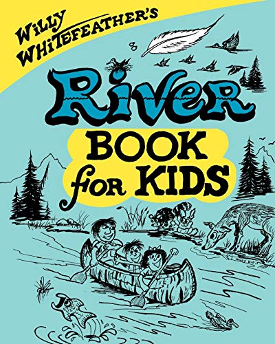 9780943173948: Willy Whitefeather's River Book for Kids