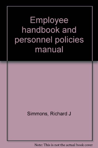 Employee handbook and personnel policies manual (9780943178141) by Simmons, Richard J