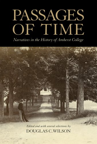 Stock image for Passages of Time, Narratives in the History of Amherst College for sale by ThriftBooks-Dallas