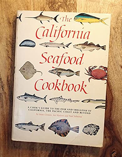 Stock image for California Seafood Cookbook - Cook's Guide To The Fish And Shellfish Of California, The Pacific Coast And Beyond for sale by Wonder Book