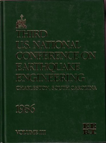 Imagen de archivo de VOLUME III ONLY, PROCEEDINGS OF THE THIRD U.S. NATIONAL CONFERENCE ON EARTHQUAKE ENGINEERING : August 24-28, 1986, Charleston, South Carolina. a la venta por Reader's Corner, Inc.