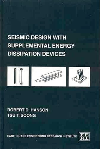 Imagen de archivo de Seismic design with supplemental energy dissipation devices (Engineering monographs on earthquake criteria, structural design, and strong motion . / Earthquake Engineering Research Institute) a la venta por Pelican Bay Books