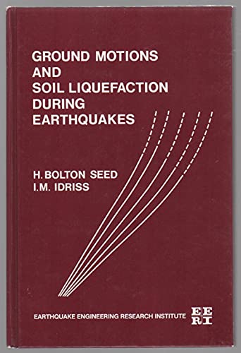 9780943198248: Ground Motions and Soil Liquefaction During Earthquakes (Engineering Monograp...