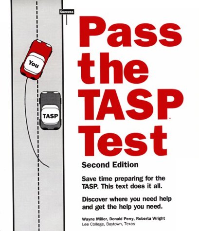 Pass the Tasp Test (9780943202334) by Miller, Wayne; Perry, Donald; Wright, Roberta