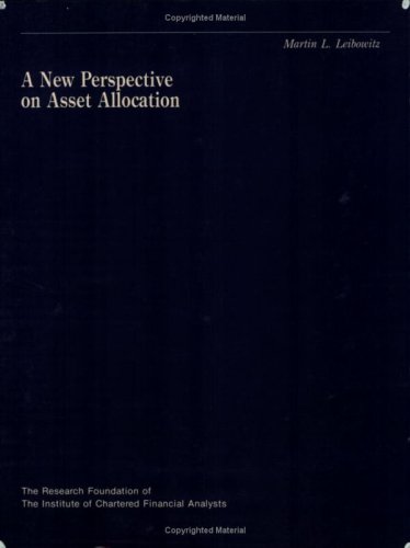A New Perspective on Asset Allocation (9780943205007) by Leibowitz, Martin L.