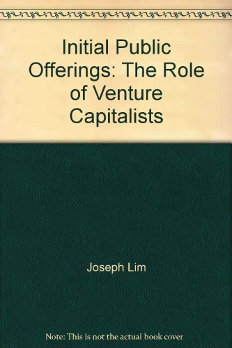Initial Public Offerings: The Role of Venture Capitalists (9780943205069) by Joseph Lim; Anthony Saunders