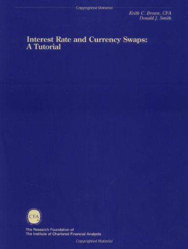 Beispielbild fr Interest Rate and Currency Swaps: A Tutorial (The Research Foundation of AIMR and Blackwell Series in Finance) zum Verkauf von SecondSale