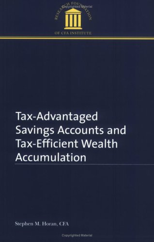 Stock image for Tax-Advantaged Savings Accounts and Tax-Efficient Wealth Accumulation for sale by ThriftBooks-Dallas