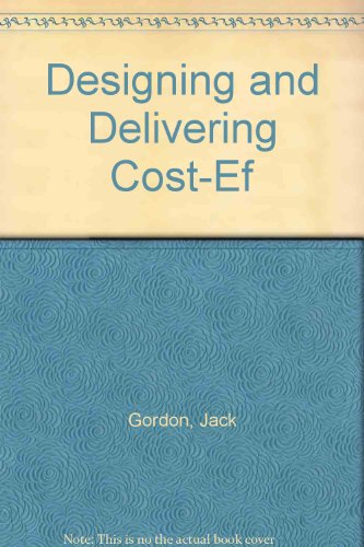 Designing and Delivering Cost Effective Training (9780943210049) by Gordon, Jack; Zenke, Ron