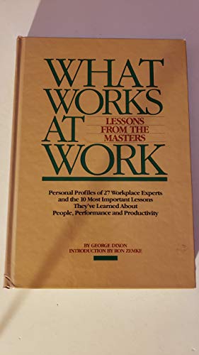 Stock image for What Works at Work : Lessons from the Masters for sale by Better World Books