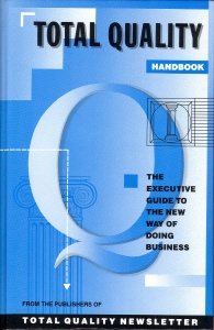 Stock image for Total Quality Handbook The Executive Way to the New American Way of Doing Business for sale by Virtuous Volumes et al.